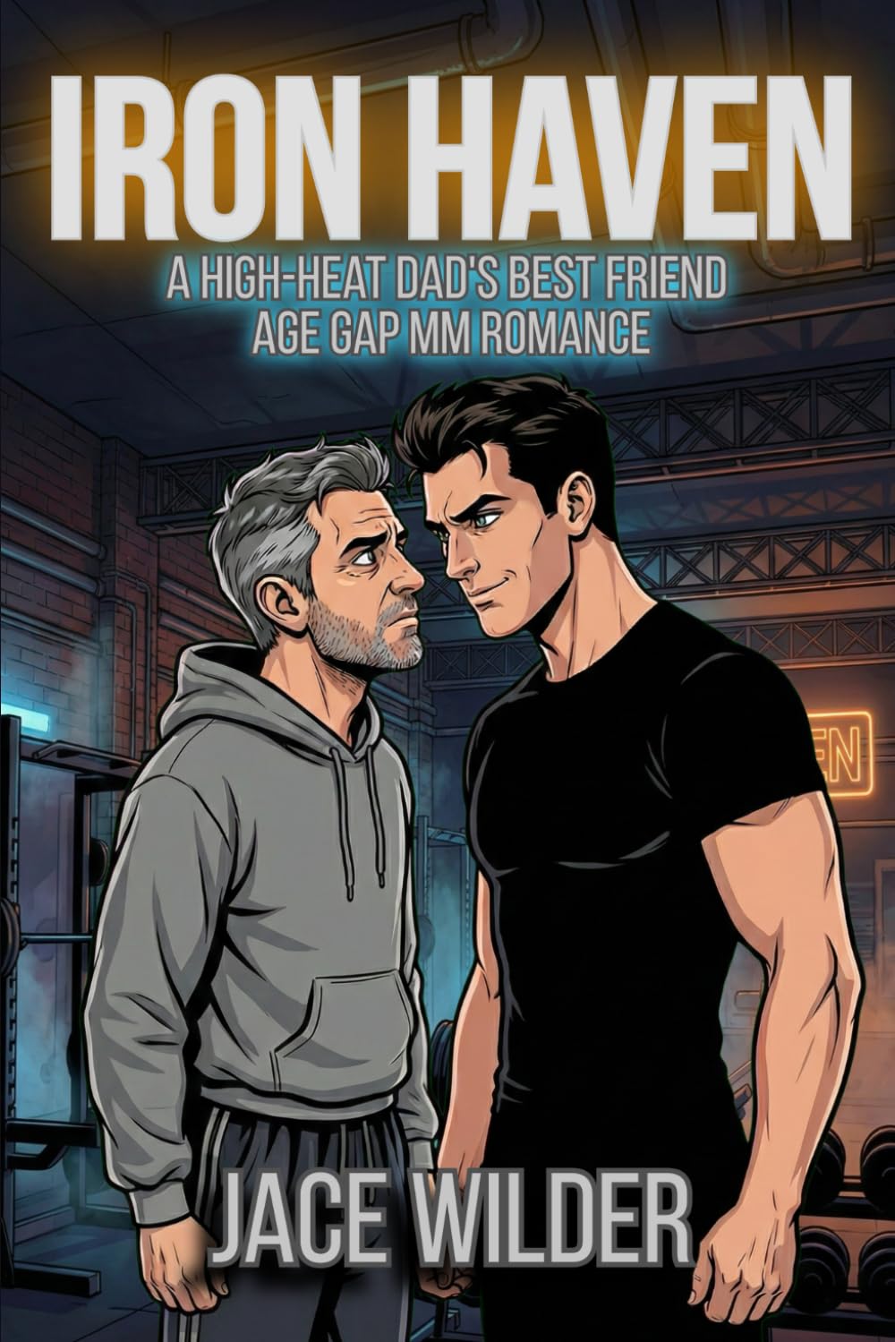 Iron Haven: A High-Heat Dad's Best Friend Age Gap MM Romance