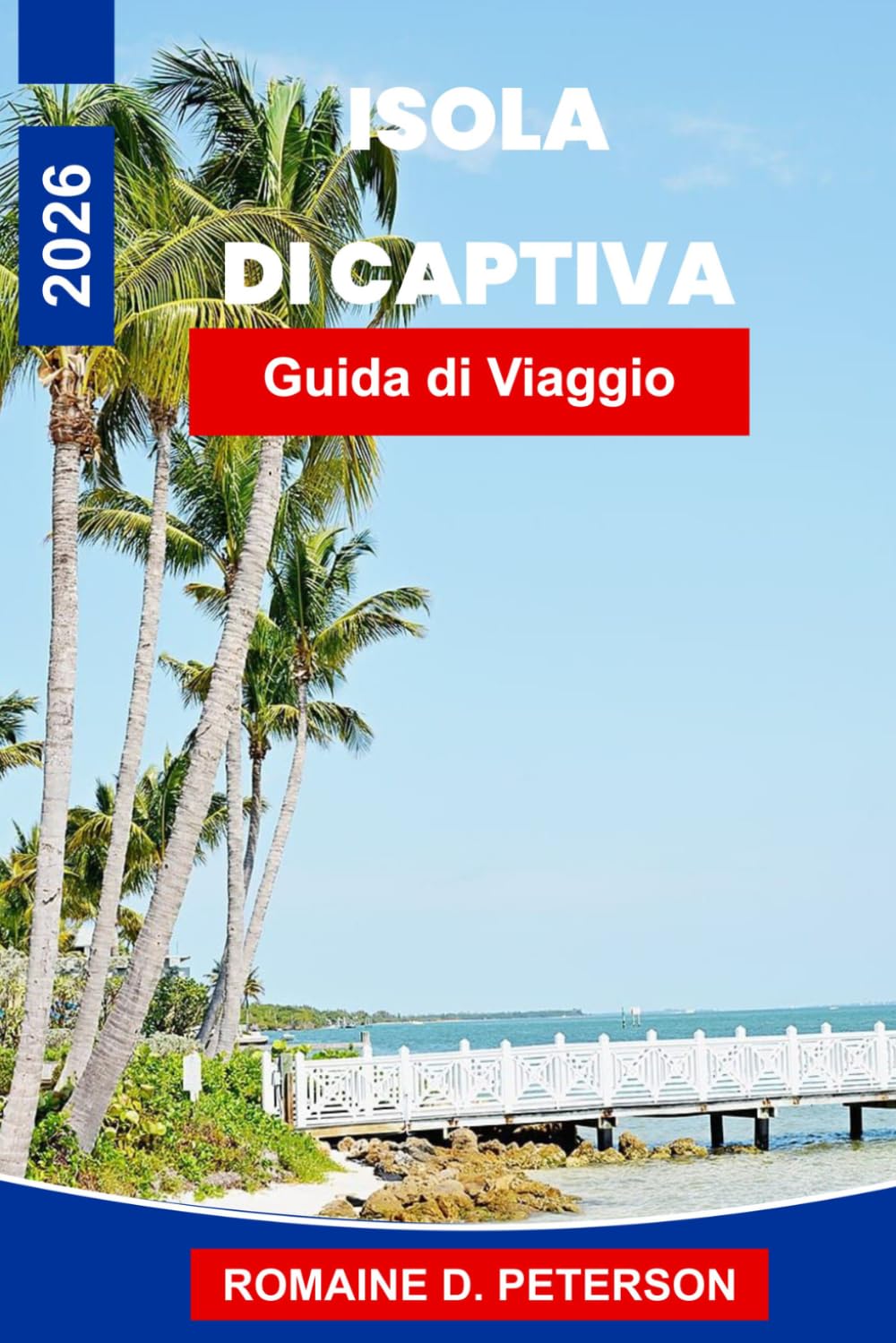 Isola di Captiva Guida di viaggio 2026: Scopri spiagge tranquille, tramonti mozzafiato, fauna costiera, ristoranti tipici e consigli pratici per la tua vacanza in Florida.