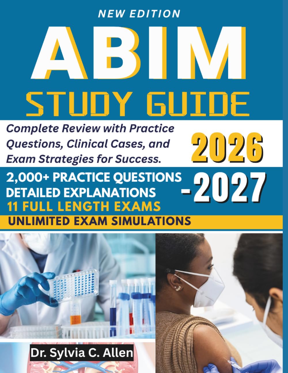 ABIM STUDY GUIDE 2026-2027: Complete Review with Practice Questions, Clinical Cases, and Exam Strategies for Success.