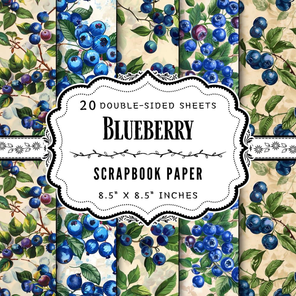 Blueberry Scrapbook Paper: 20 Double Sided Decorative Craft Paper Sheets | for Card Making, Junk Journals, DIY Projects, Collage, & More | Premium