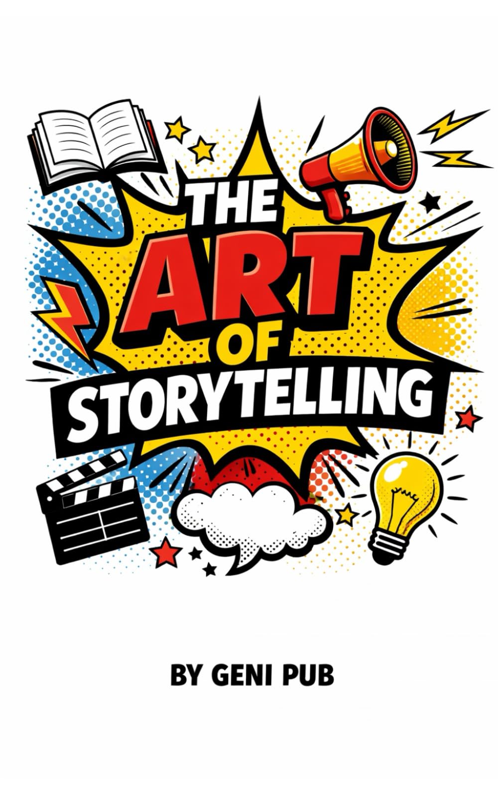 The Art of Storytelling: How to Craft Stories That Captivate (Essential skillset)