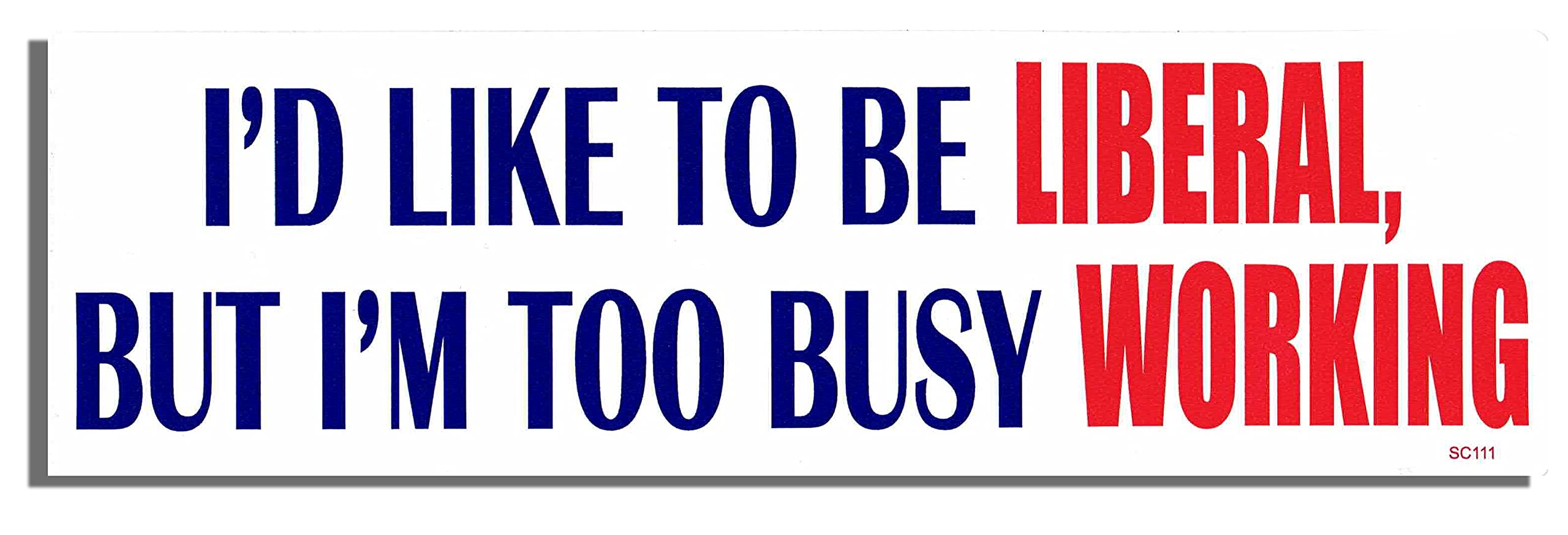 Sticker voiture humour I'd Like to Be Liberal pour vos trajets quotidiens en utilitaire