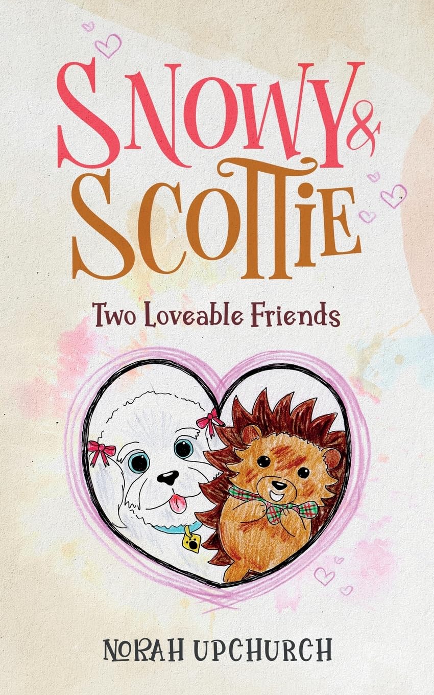 Snowy and Scottie: Two Loveable Friends. Upchurch, Upchurch, 9781917224086**