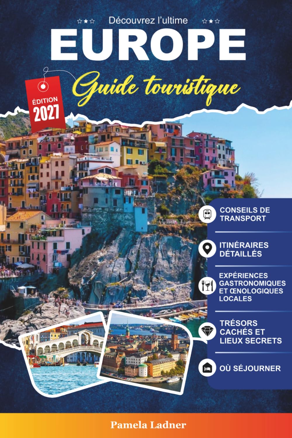 EUROPE GUIDE TOURISTIQUE 2027: Un guide pratique pour les voyageurs pour la première fois, Aventuriers solos, couples et familles