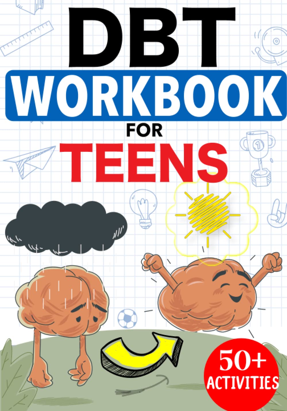 DBT Workbook For Teens: Navigate Life's Challenges like Anxiety and Stress with Resilience, Regulate Emotions, and Connect Deeply.