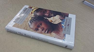 Cutting the Rose: Female Genital Mutilation : The Practice and Its Prevention (Minority Rights Publications)