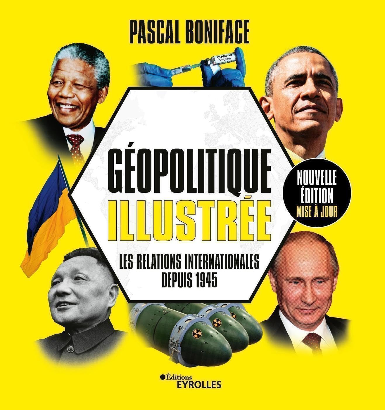 Géopolitique illustrée: Les relations internationales depuis 1945/Nouvelle édition mise à jour