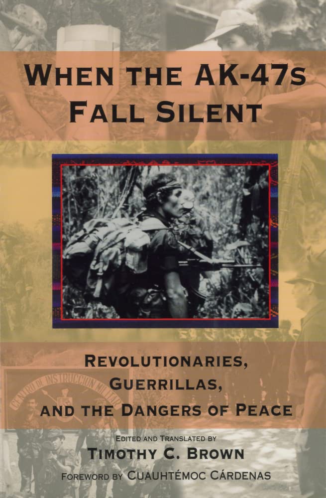 Buy When the Ak-47s Fall Silent: Revolutionaries, Guerrillas, and the Dangers of Peace (Hoover Institution Press Publication) — BookShops.in