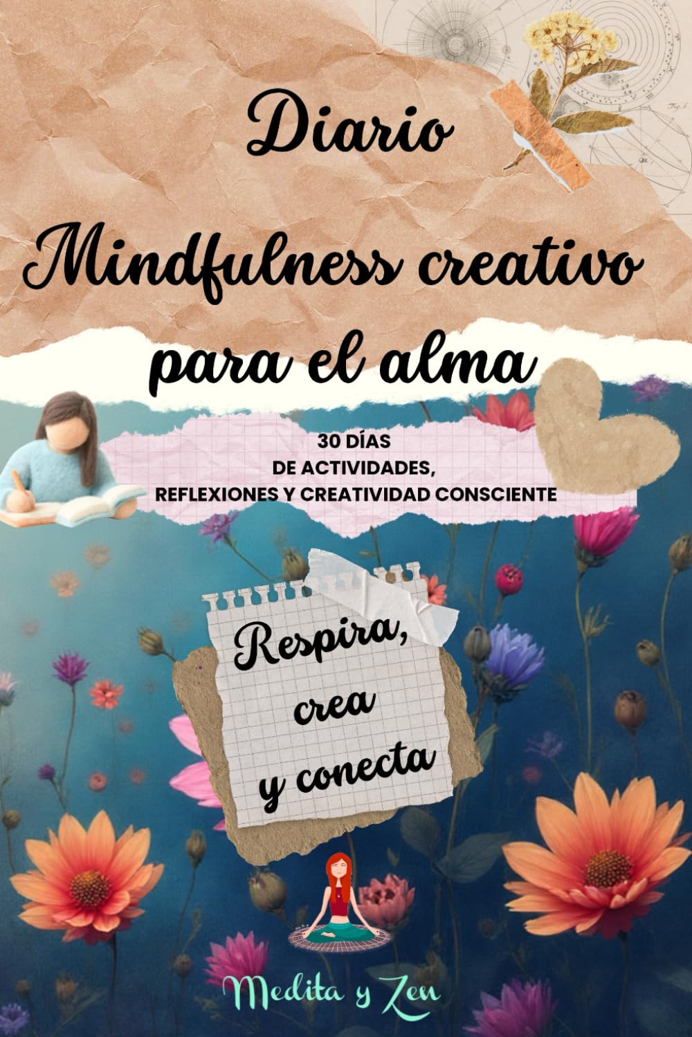 Mindfulness creativo para el alma: un viaje de 30 días para volver a ti
