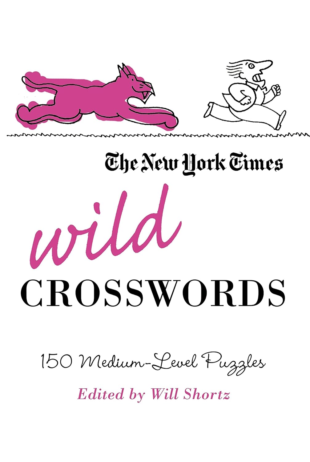 The New York Times Wild Crosswords 150 MediumLevel Puzzles The New