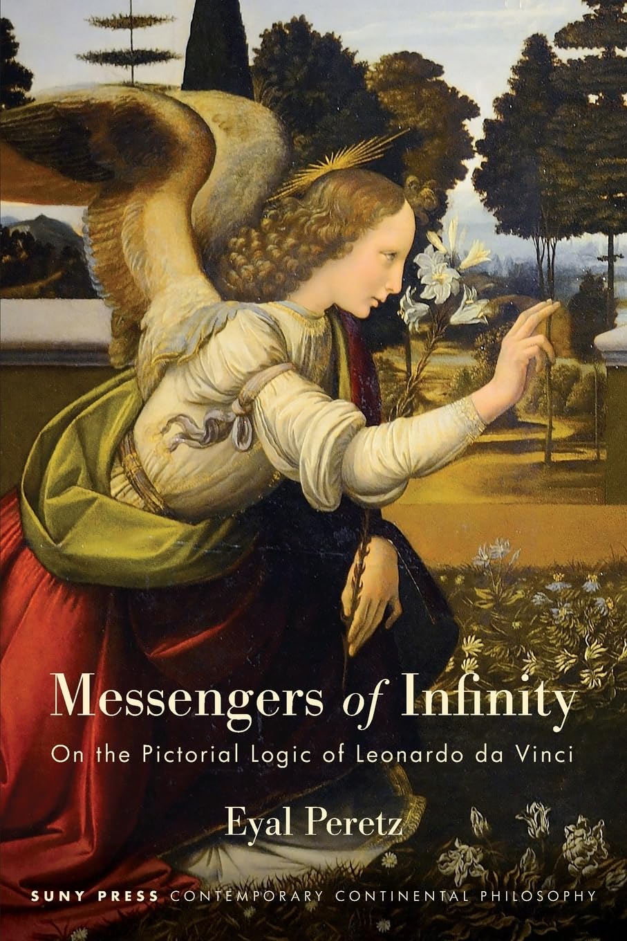 Messengers of Infinity: On the Pictorial Logic of Leonardo da Vinci (Contemporary Contin Philosophy)      Paperback – September 2, 2025