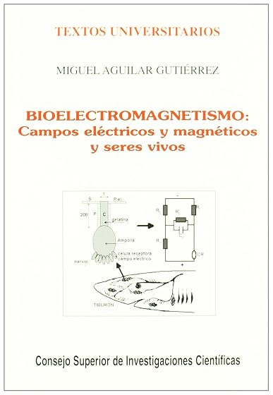 Bioelectromagnetismo: Campos Electricos y Magneticos: Seres Vivos