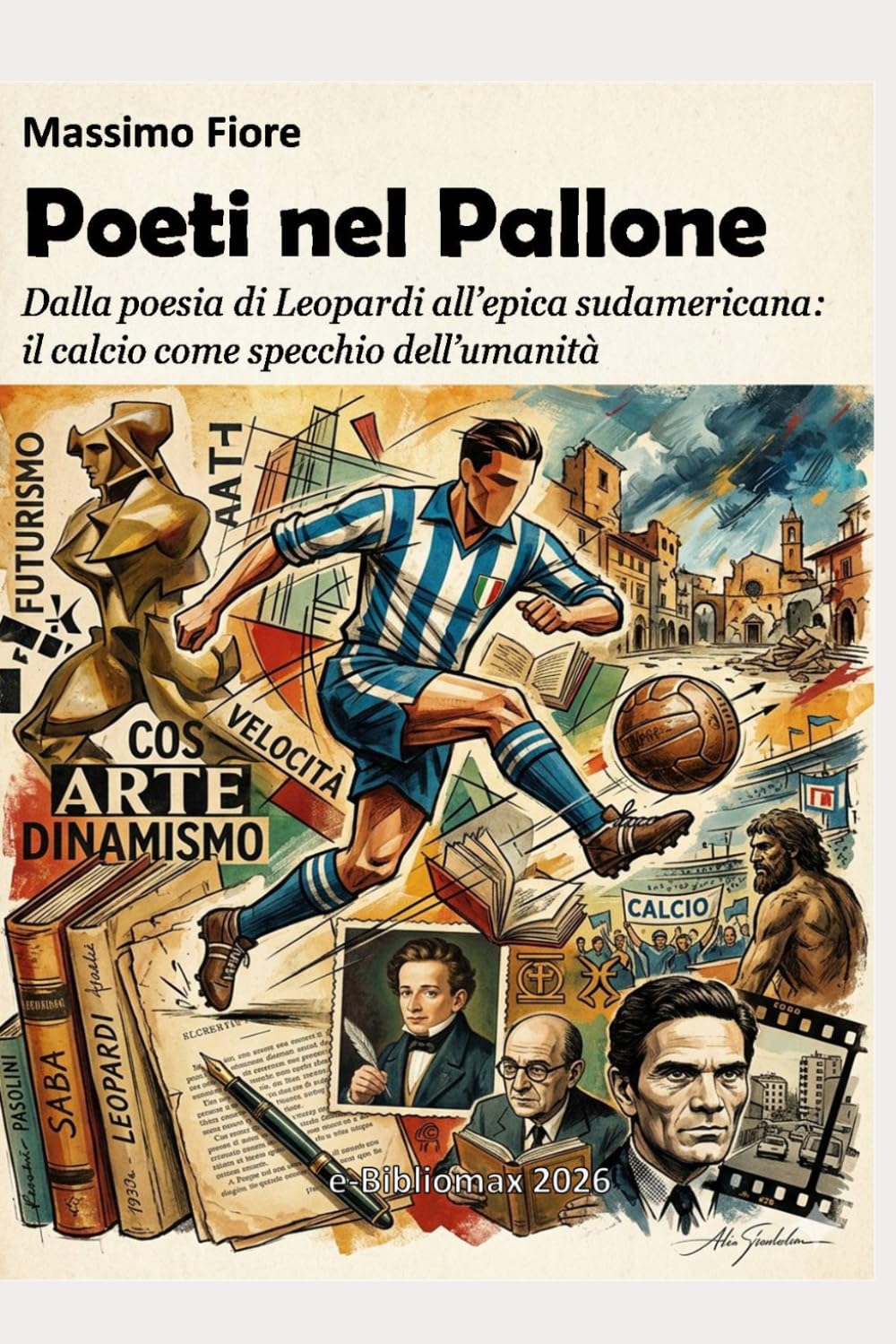 Poeti nel Pallone: Dalla poesia di Leopardi all’epica sudamericana: il calcio come specchio dell’umanità