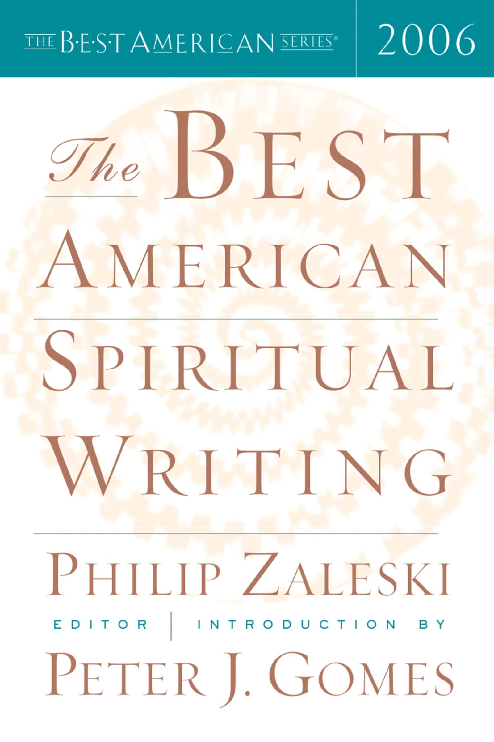 The Best American Spiritual Writing 2006 (The Best American Series)