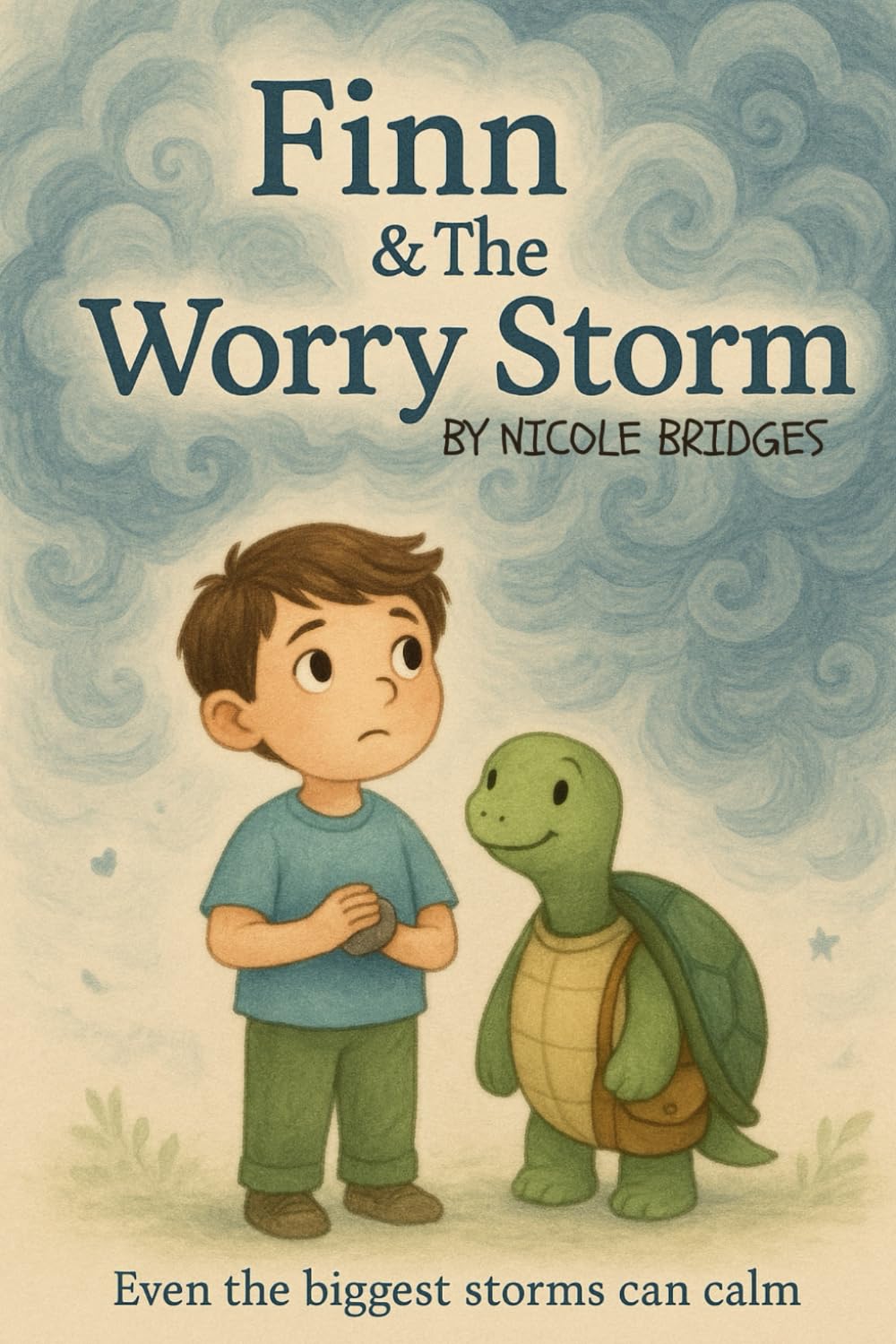 Finn & The Worry Storm: Even the biggest storms can calm! (Finn and His Great Adventures)