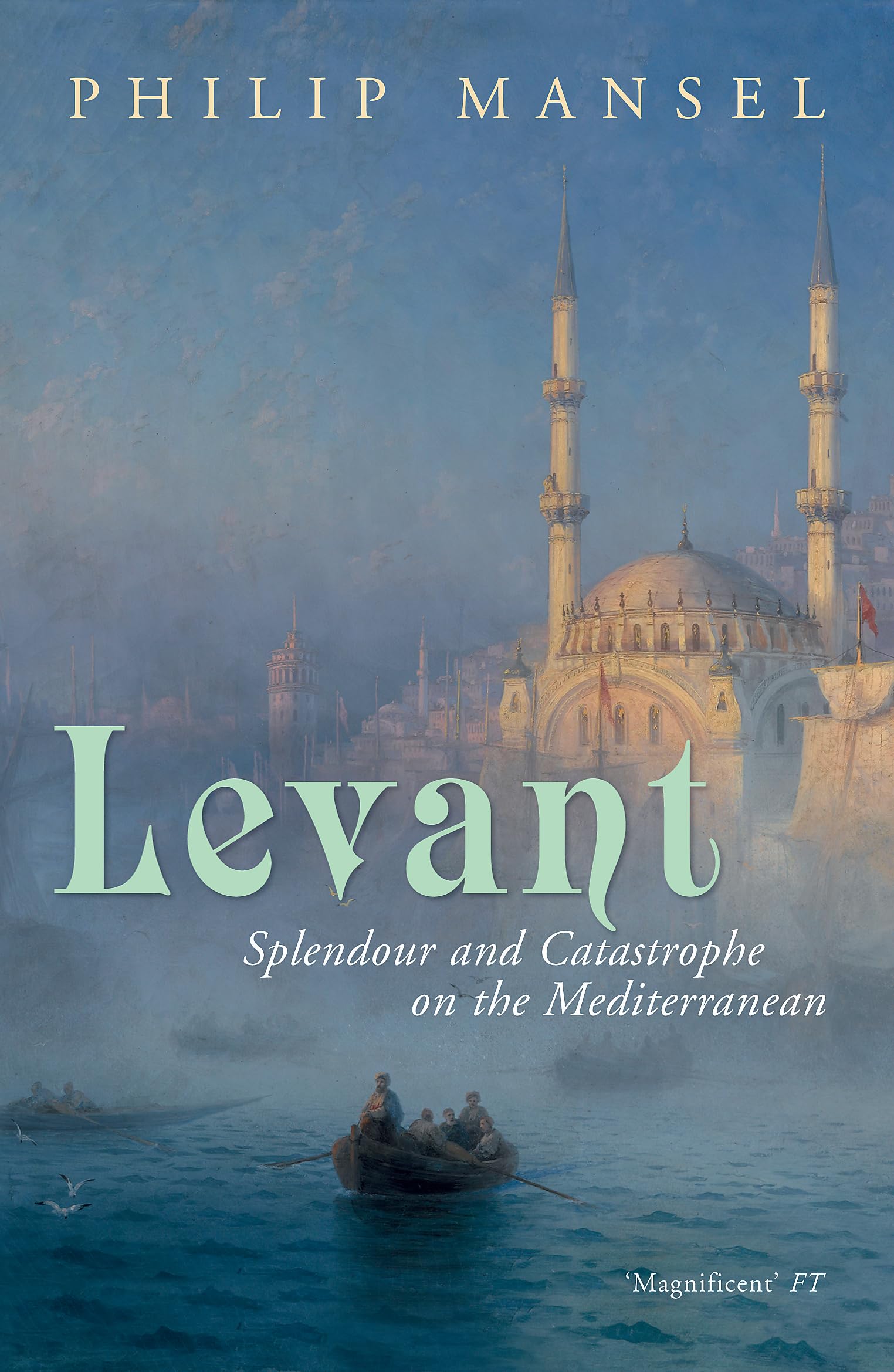 Levant by Philip Mansel (Paperback Book)