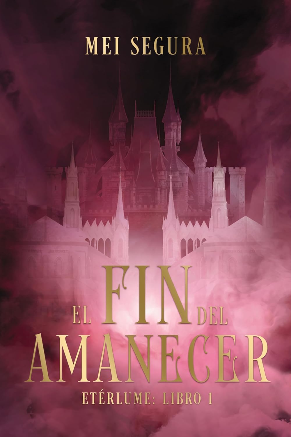 El fin del amanecer: Etérlume libro 1 (Faeris Editorial) (Spanish Edition)      Kindle Edition