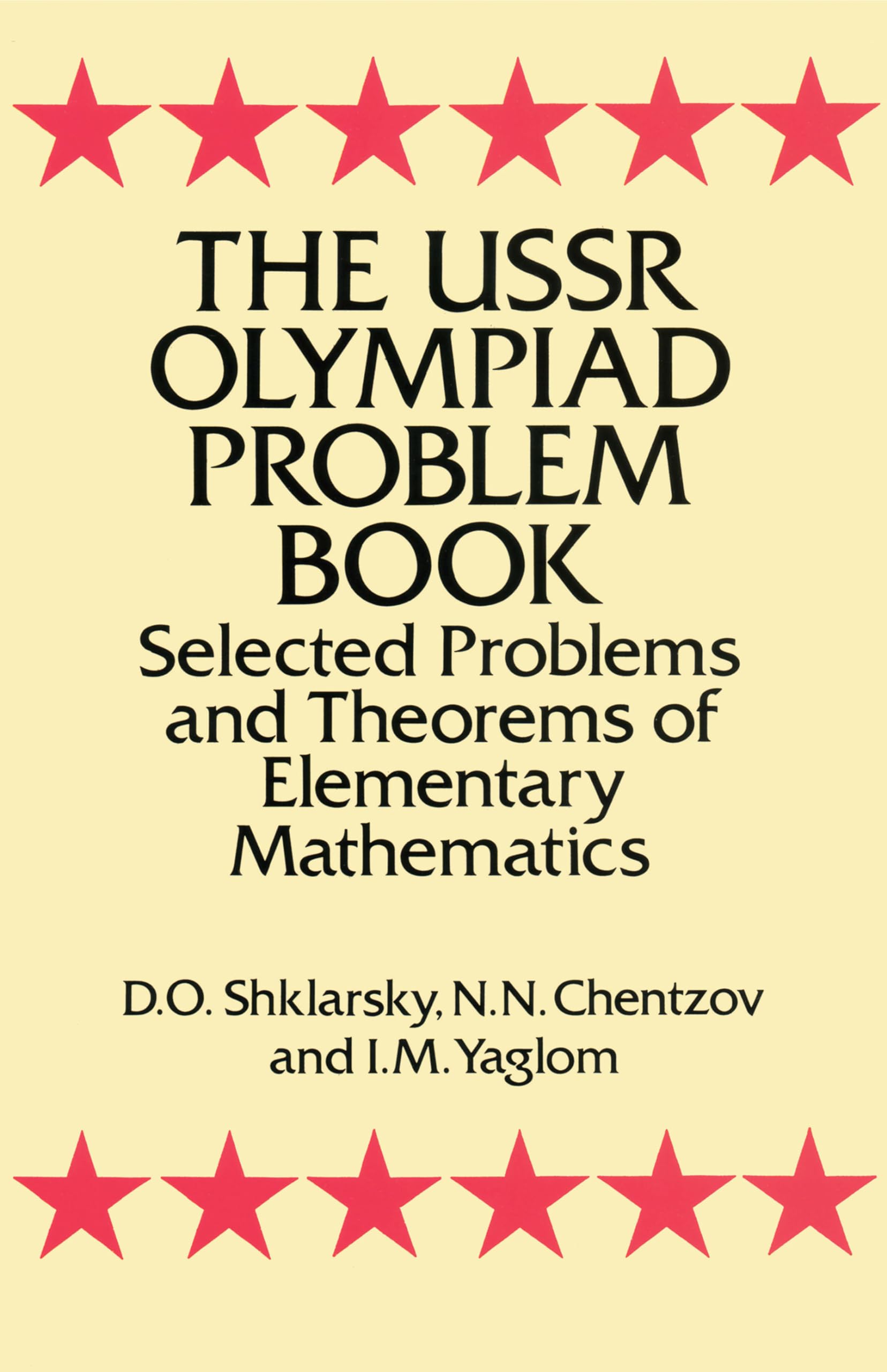 The USSR Olympiad Problem Book: Selected Problems and Theorems of Elementary Mathematics (Dover Books on Mathematics)