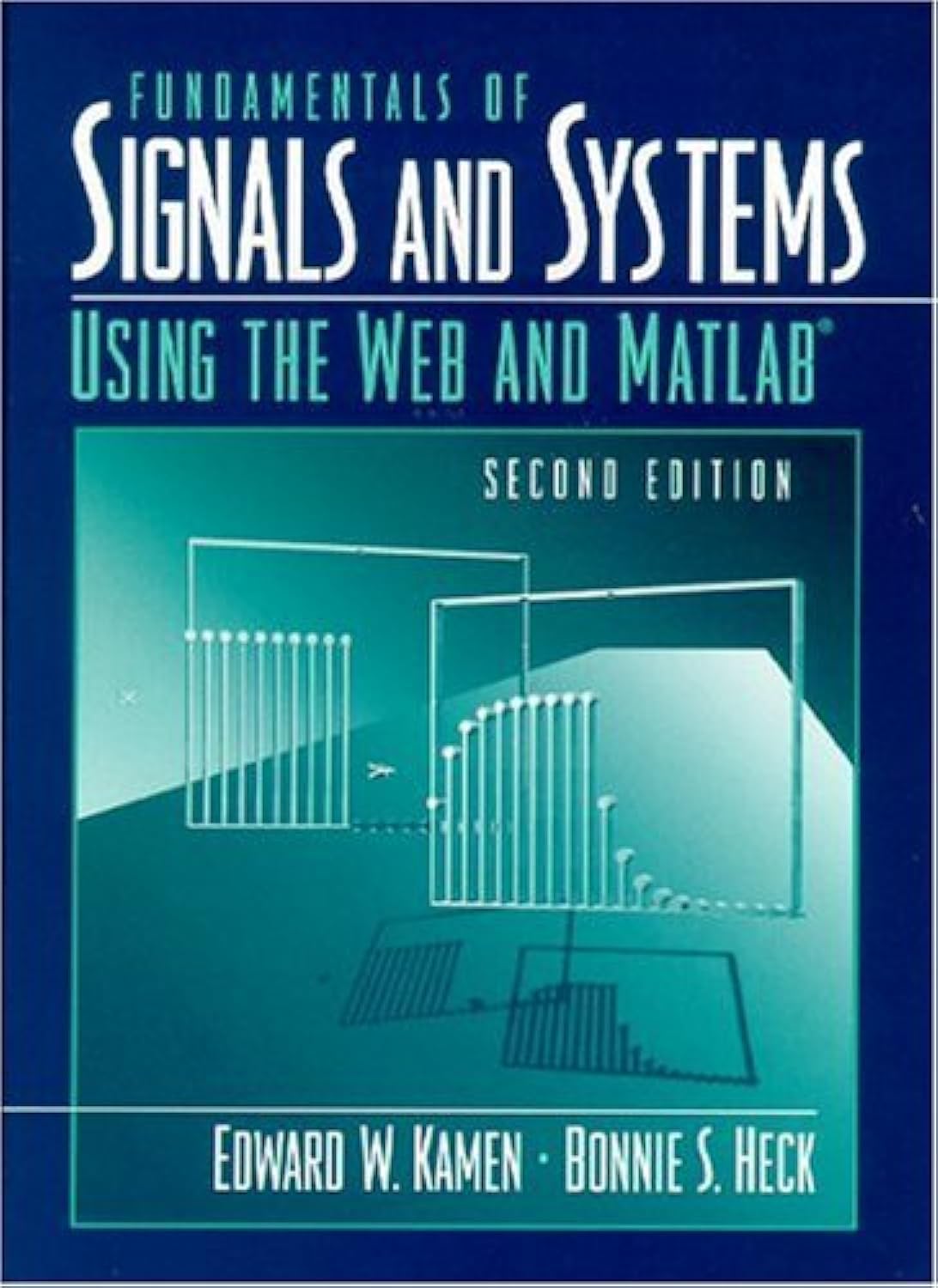 Fundamentals of Signals and Systems Using the Web and MATLAB (2nd ...