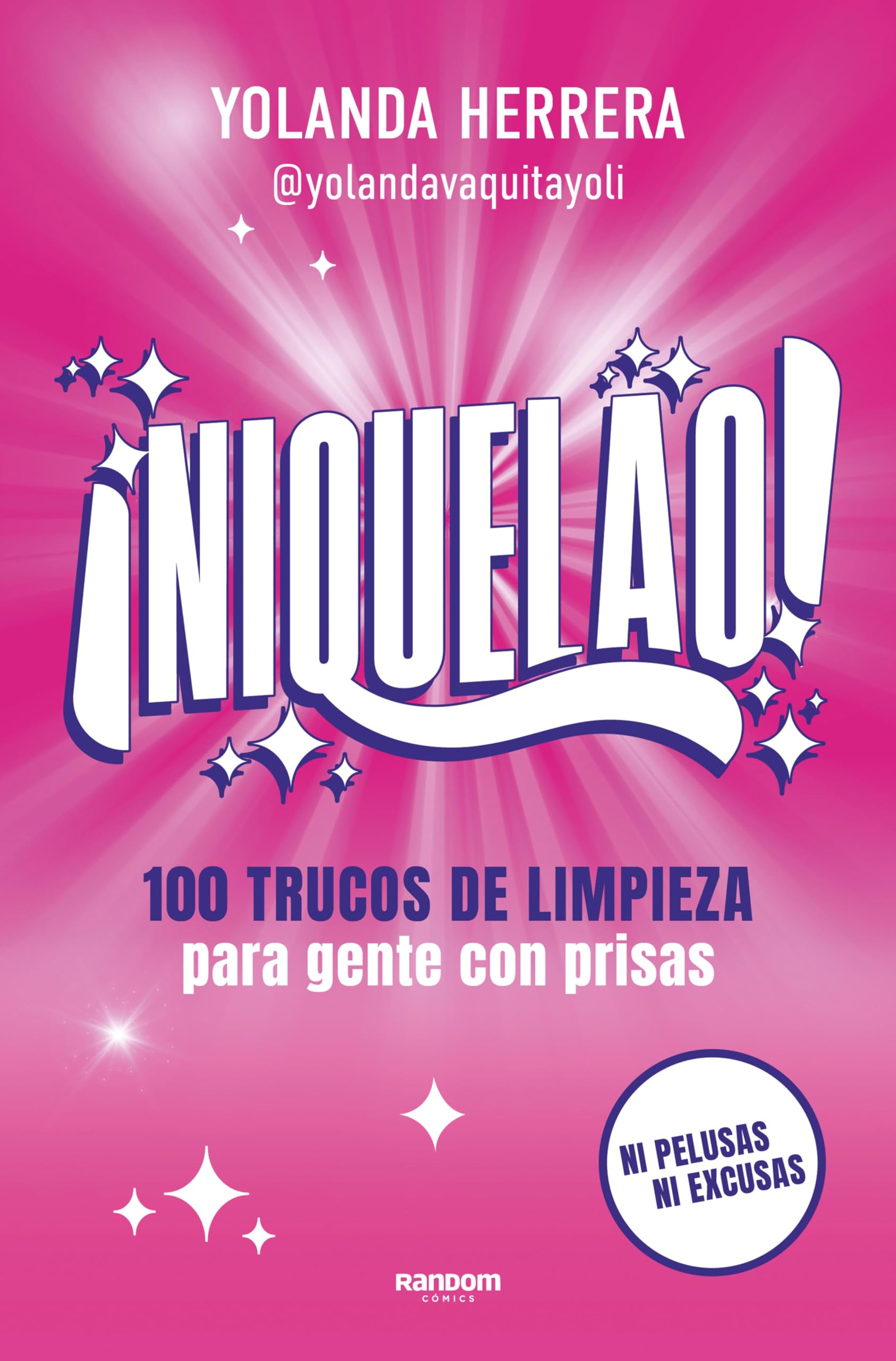 ¡Niquelao!: 100 trucos de limpieza para gente con prisas