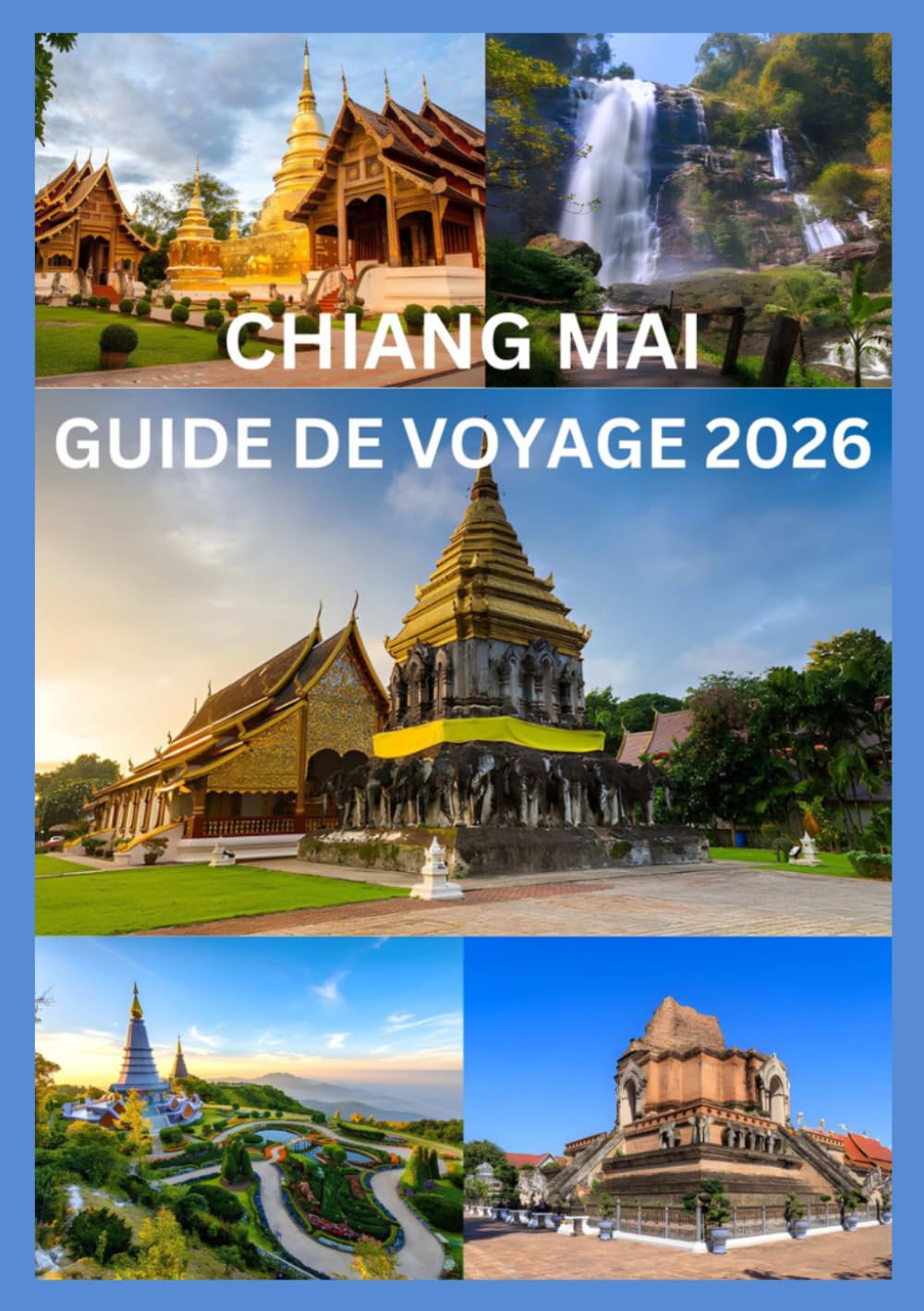 CHIANG MAI GUIDE DE VOYAGE 2026