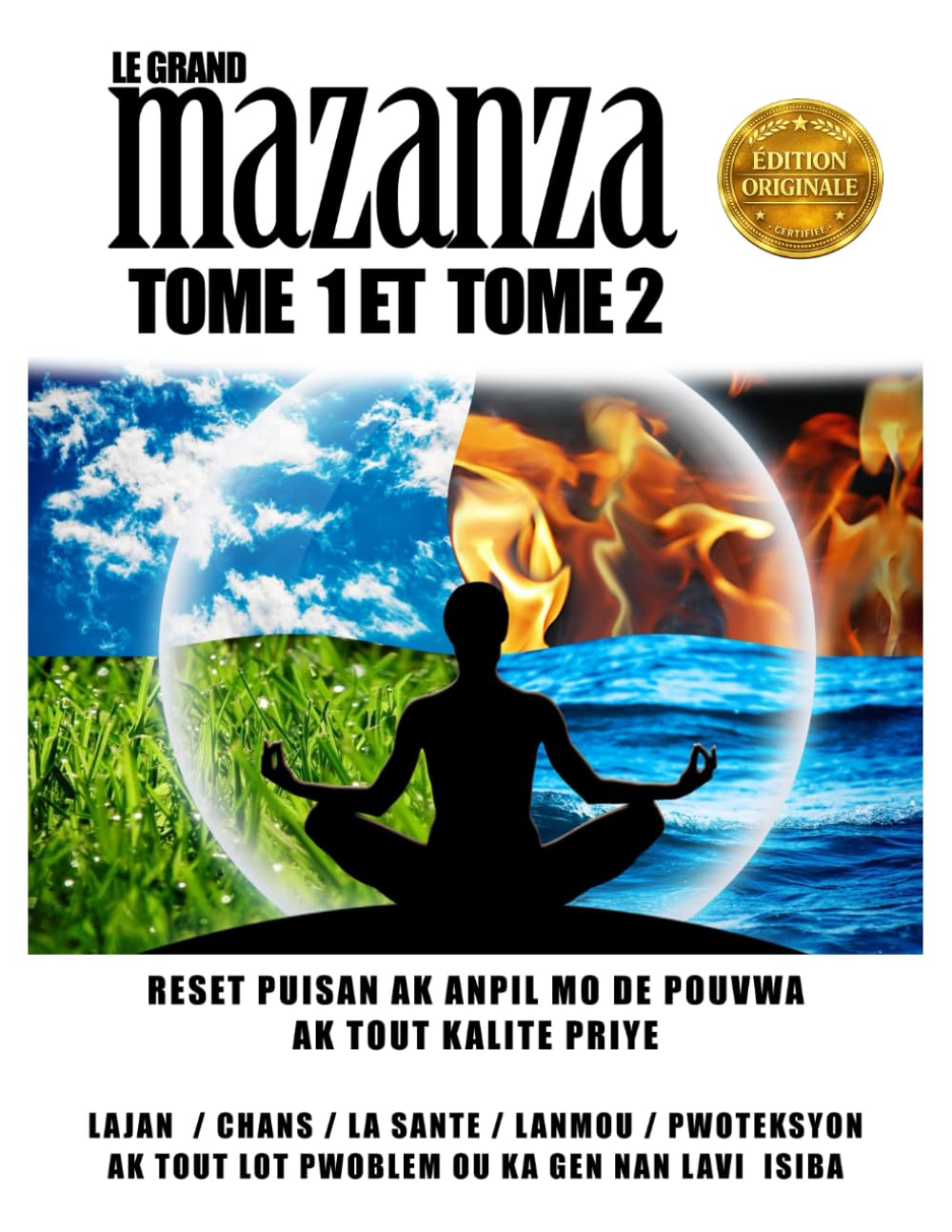 Le Grand Mazanza Tome 1 Et Tome 2: Liv sa gen gwo reset ak priye ki tre puisan ladann pa itilizel pou jwet (French Edition)      Paperback – Large Print, November 18, 2024