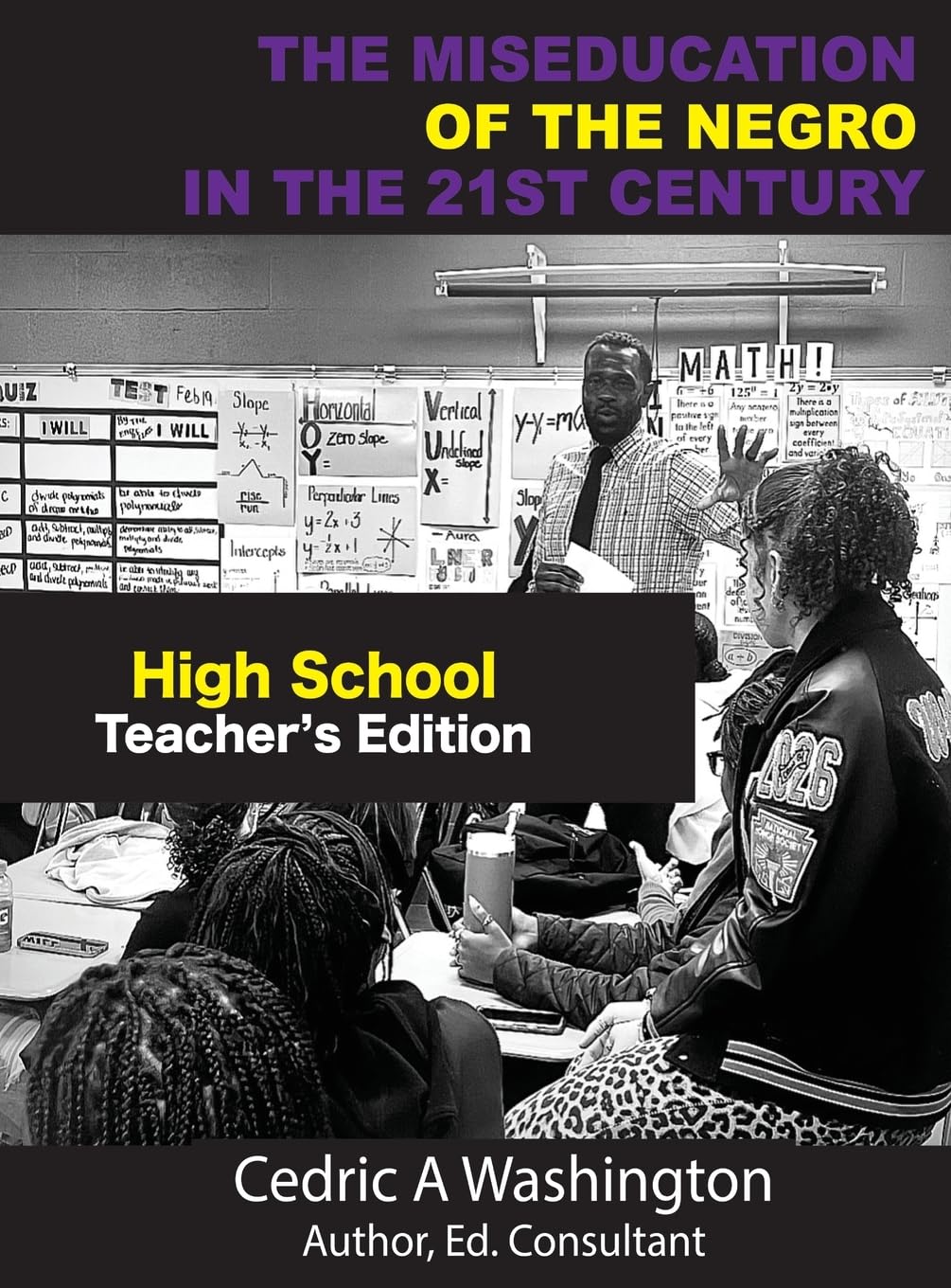 The MISEDUCATION of the Negro in the 21st Century- High School Teacher's Edition