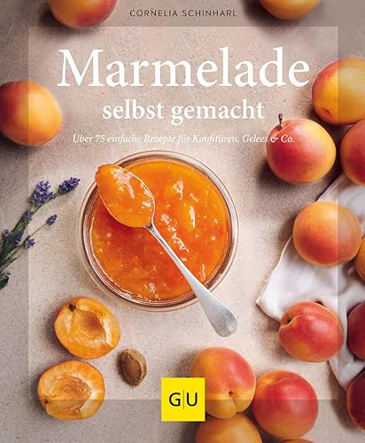Marmelade selbst gemacht: Über 75 einfache Rezepte für Konfitüren, Gelees &amp; Co. (GU Themenkochbuch)