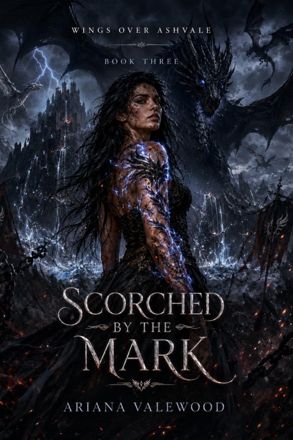 Scorched by the Mark: A Dark Dragon Romantasy Finale of Forbidden Bonds, Scorched Magic, and Dragon Rebellion: 3 (Wings Over Ashvale)