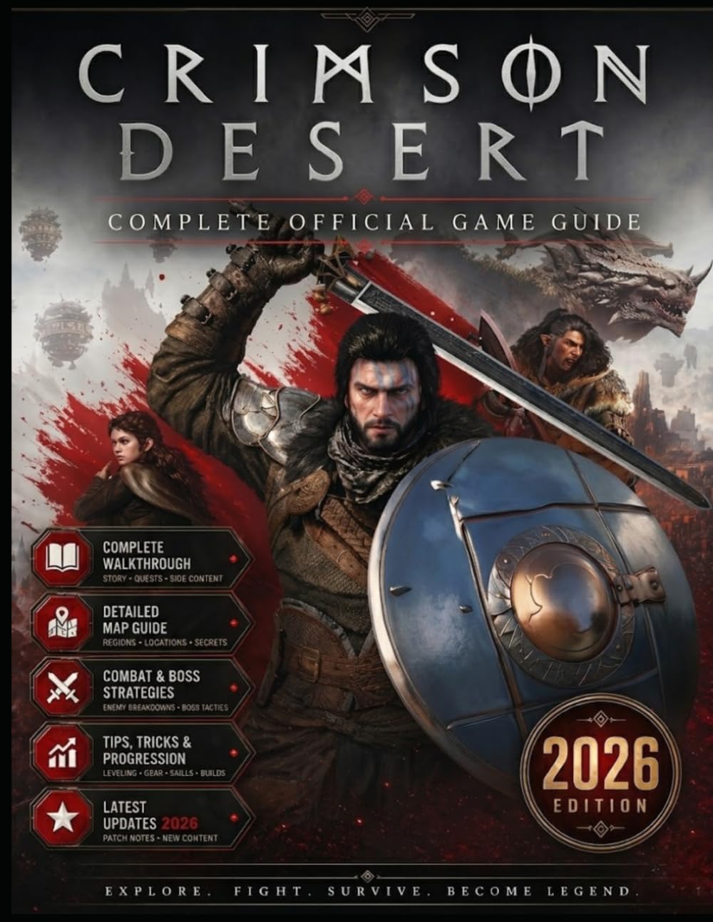 CRIMSON DESERT COMPLETE OFFICIAL GAME GUIDE (LATEST UPDATE): walkthrough, detailed map navigation, expert tips, combat strategies, character ... updates to master Crimson Desert gameplay      Paperback – April 23, 2026
