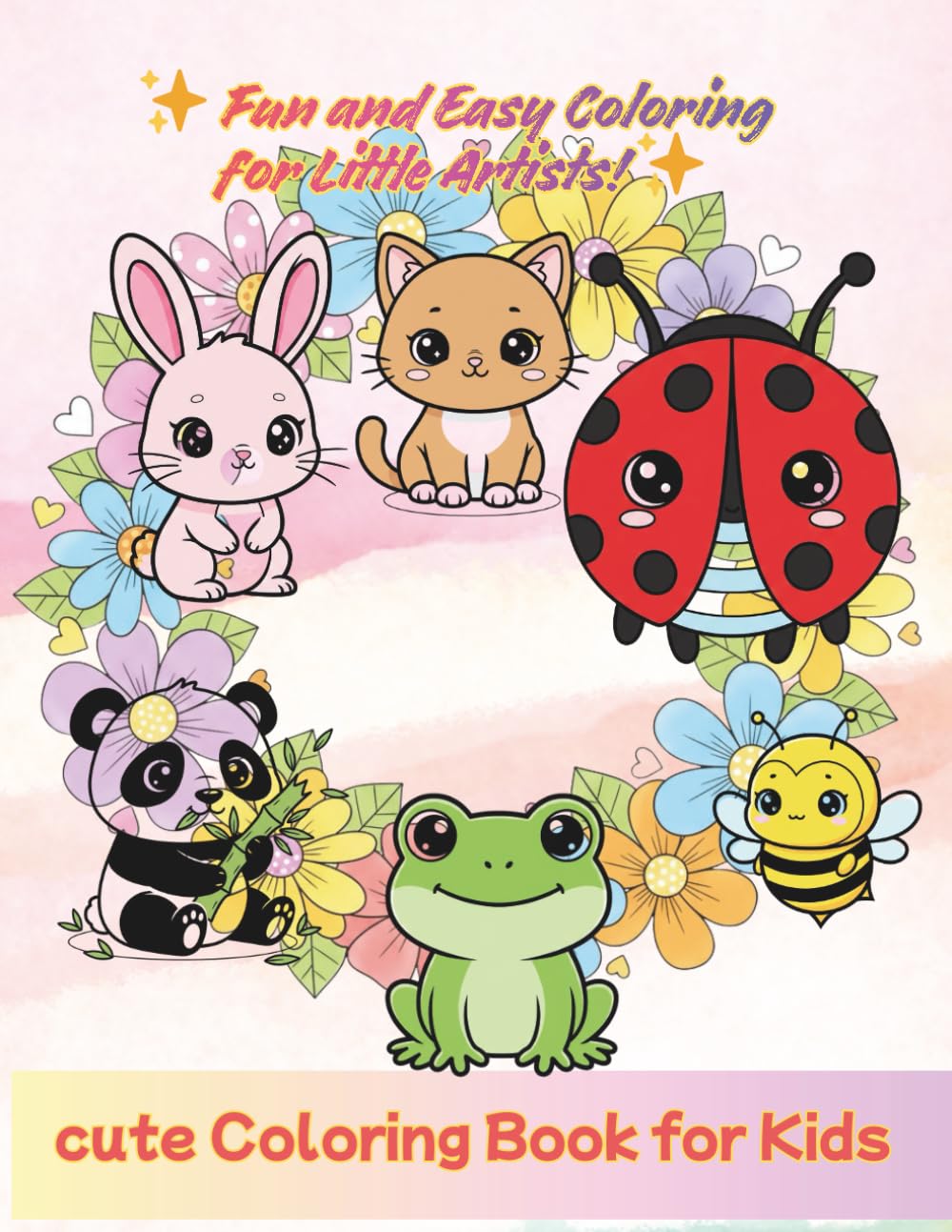 Cute Animals Coloring Book for Kids 50 Adorable Designs • 100 Pages of Fun: Simple & Cute Animal Illustrations Perfect for Little Artists Ages 3–8 (Little Artists Coloring Book Series)