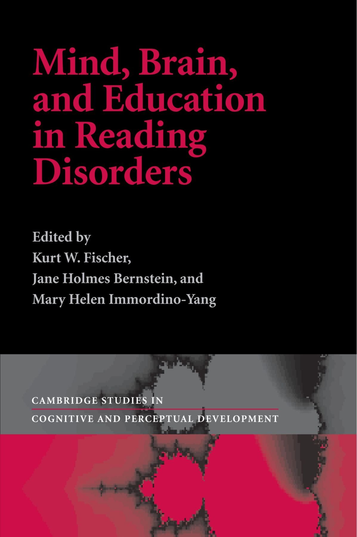 Mind, Brain and Education in Reading Disorders: 11 (Cambridge Studies in Cognitive and Perceptual Development, Series Number 11)