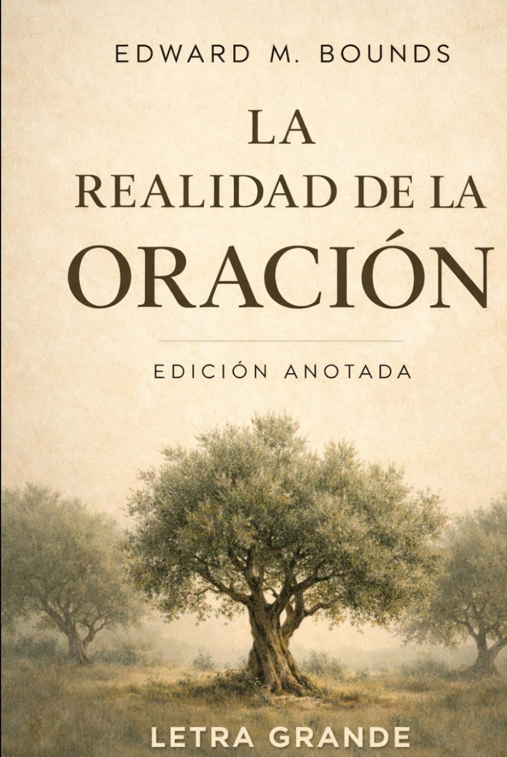 La Realidad de la Oración: Edición Anotada - LETRA GRANDE