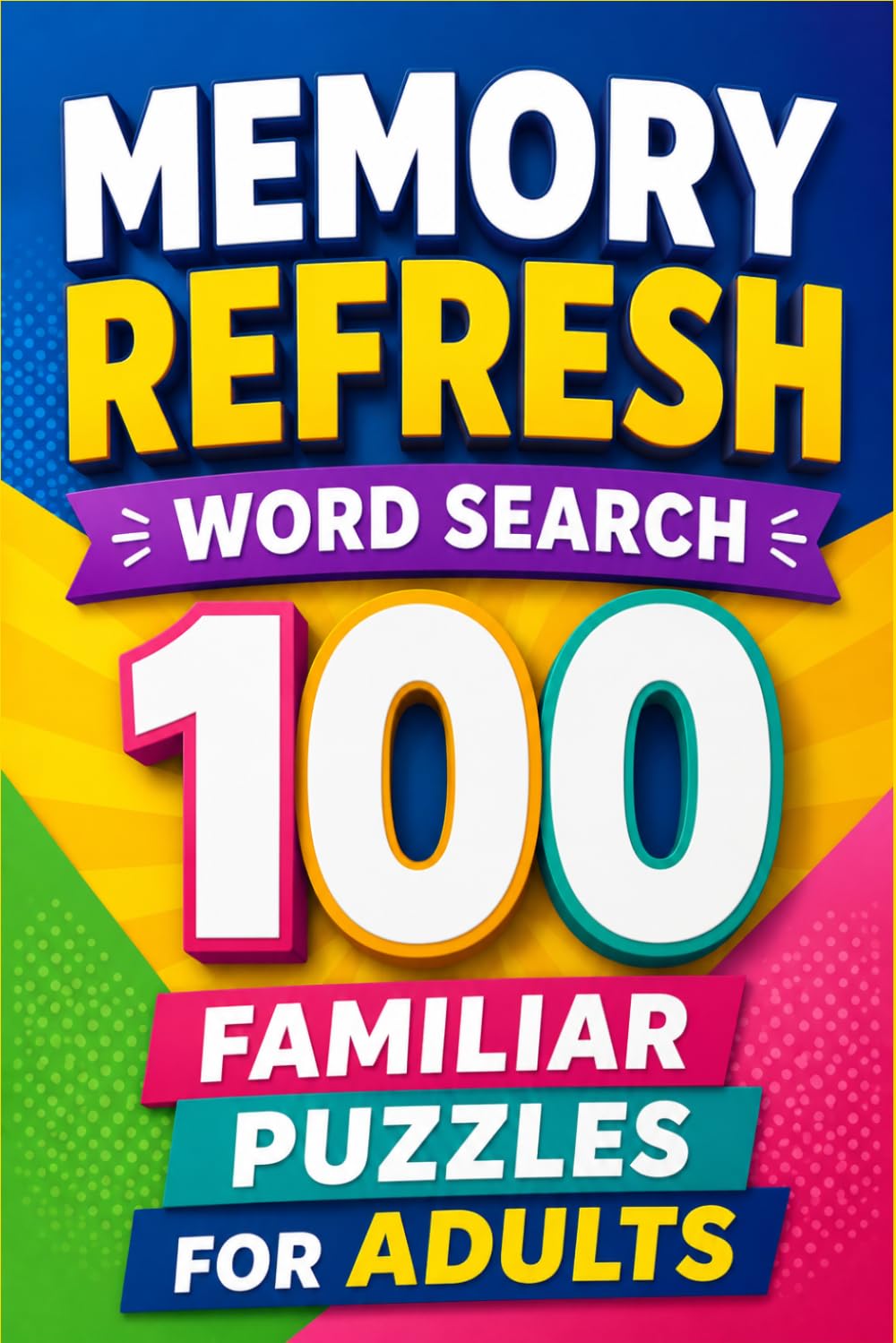 Memory Refresh Word Search: 100 Familiar Puzzles for Adults