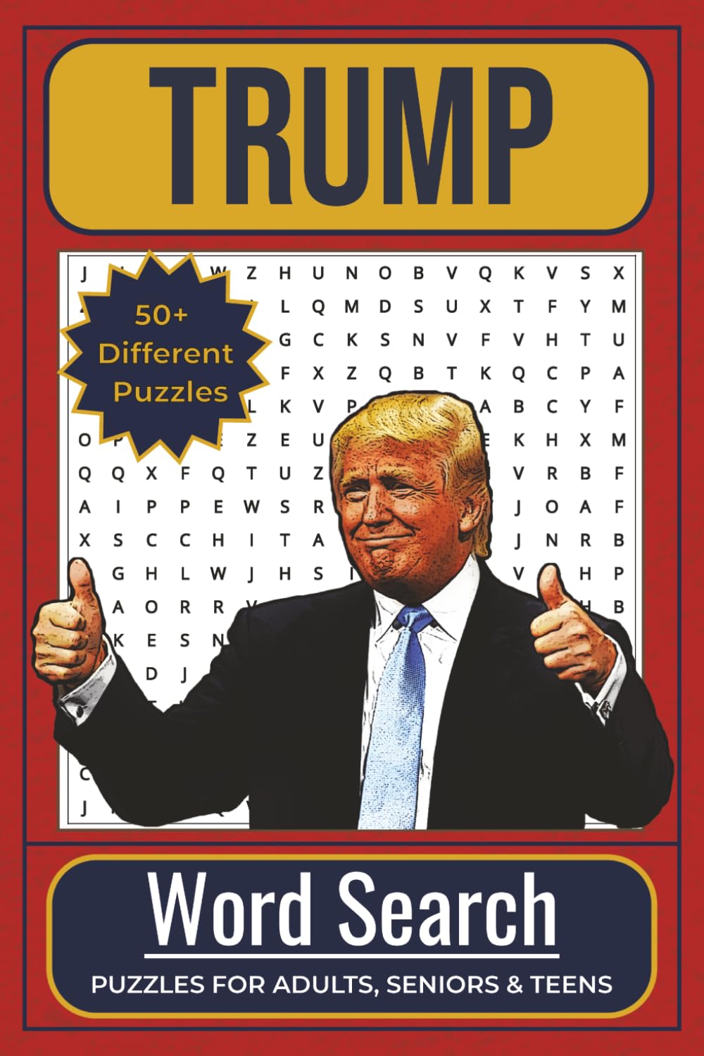 Trump Word Search Puzzle Book: Word Searches with Easy to Read Print about President Trump, The Donald, 45 / 47 POTUS and More |6x9 inches, 110 ... … Gifts for Vacations, Holidays and Leisure