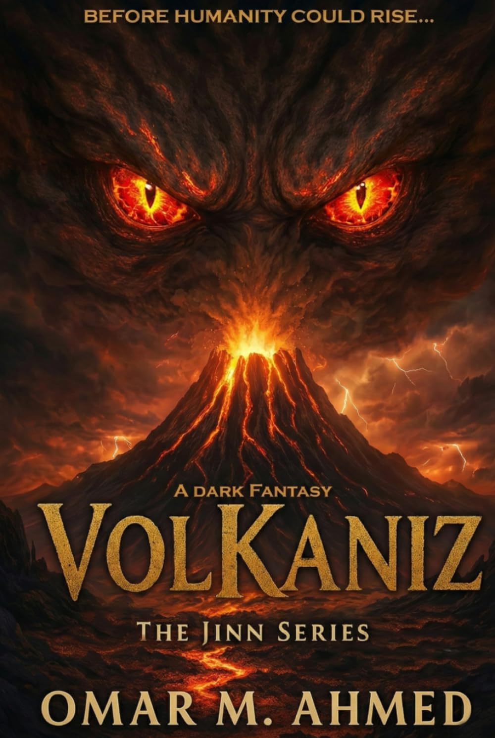 VolKaniz: A Dark Fantasy of Ancient Blood, Forbidden Power, and the Jinn of the Living Volcano