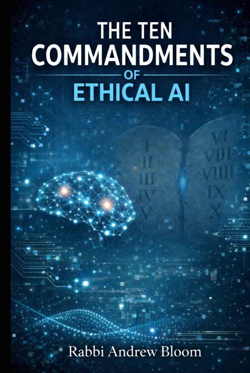 The Ten Commandments of Ethical AI