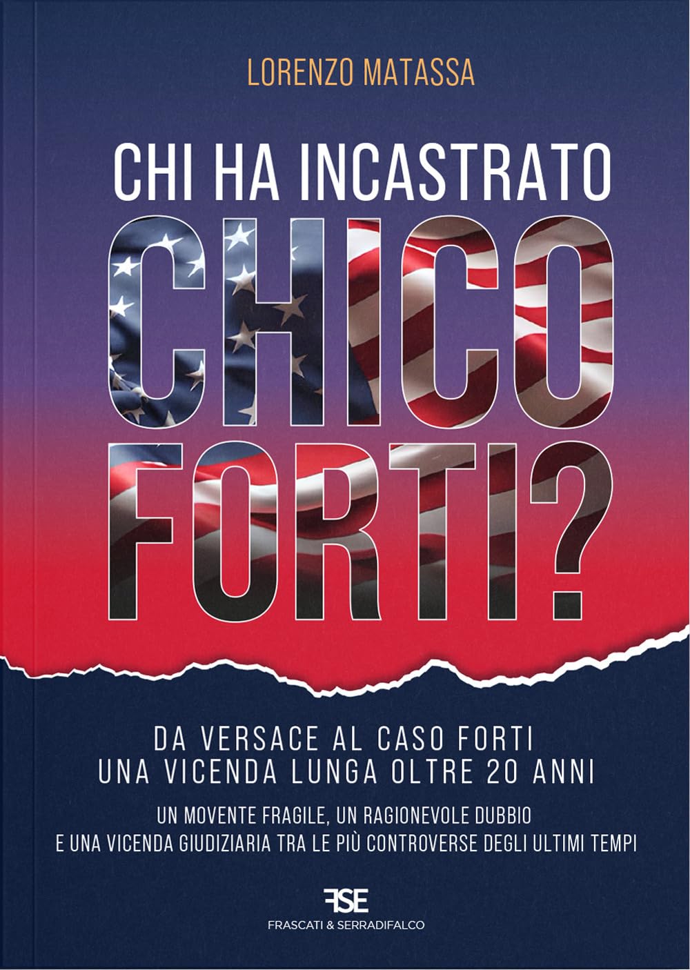Chi Ha Incastrato Chico Forti? - 4