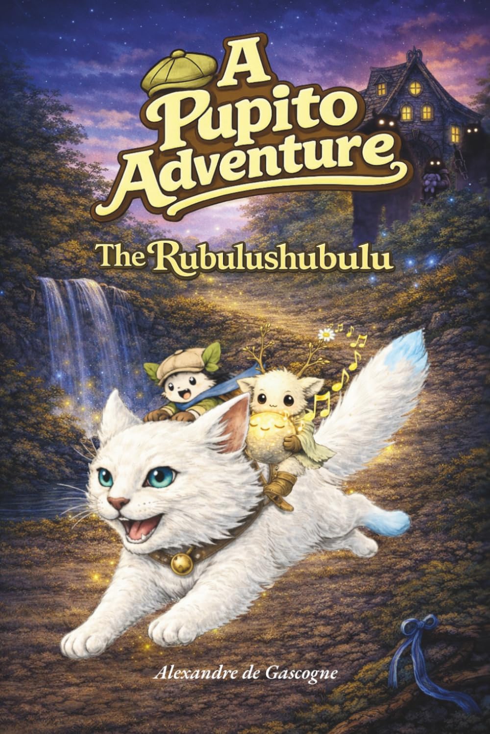 The Rubulushubulu: A Pupito Adventure – Illustrated Fantasy Chapter Book for Ages 7–9 (A Pupito Adventure - The Rubulushubulu)