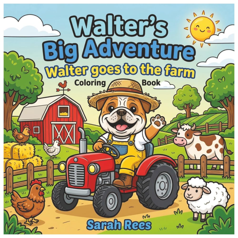 Walter's Big Adventure: Walter Goes To The Farm Coloring Book (The Adventures of Walter)