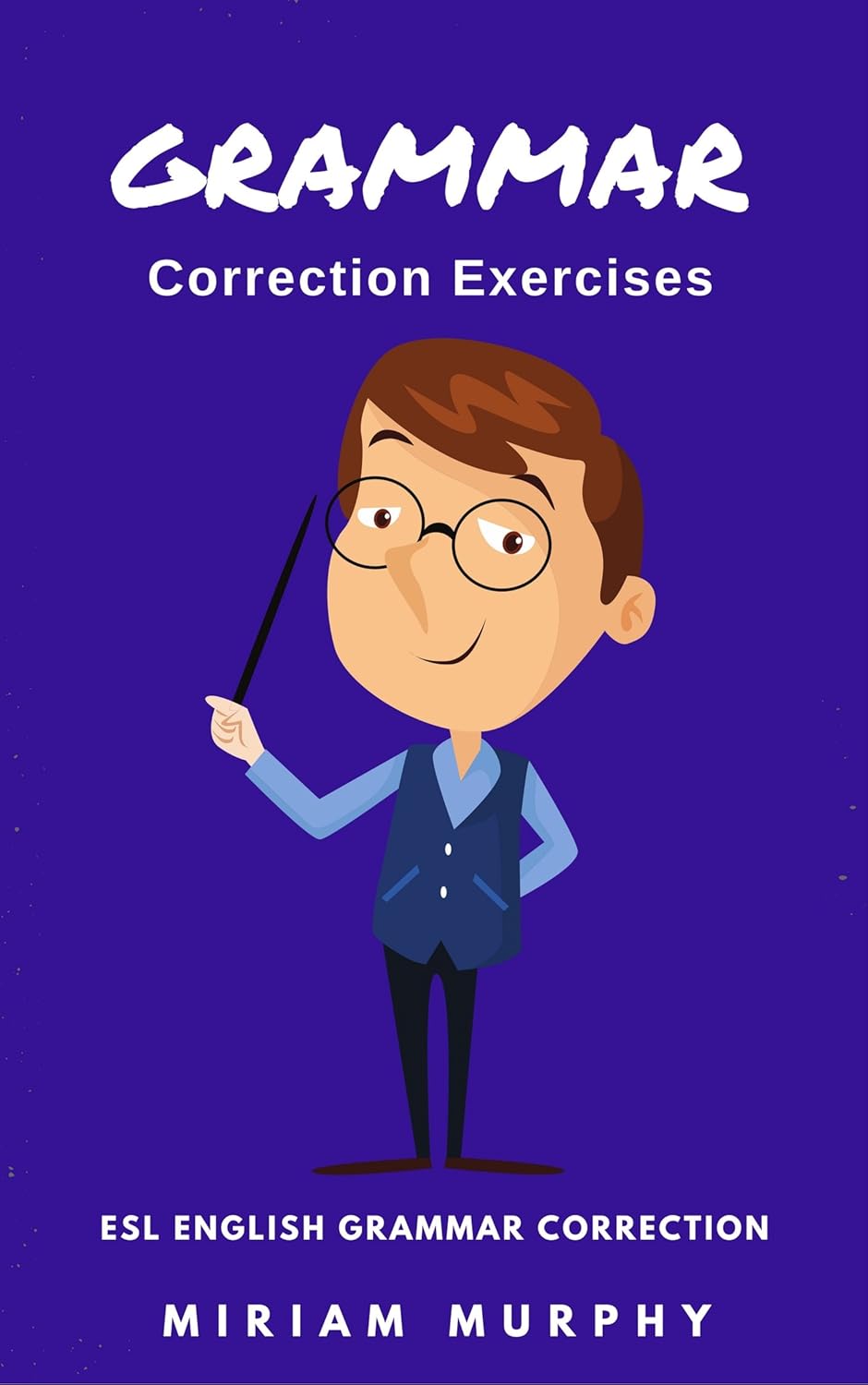 Grammar Correction Exercises ESL English Grammar