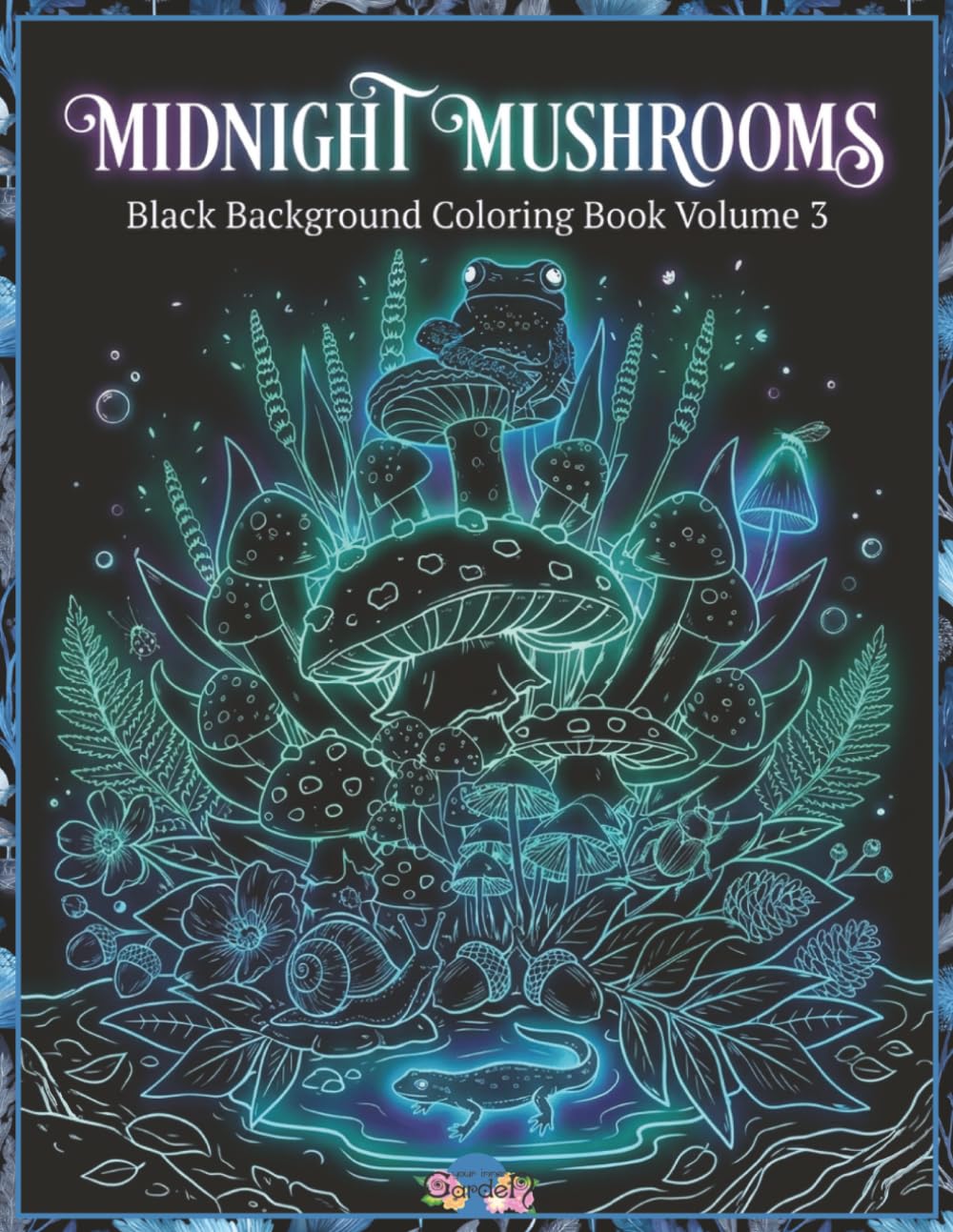 Black Background Coloring Book Volume 3: Midnight Mushrooms: 44 Woodland Mushroom Designs Depicted in White on Black Background | Mushrooms, Woodland Creatures, Insects & Botanicals
