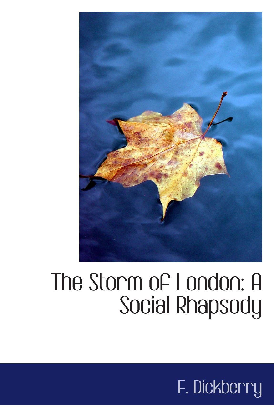 The storm of London: a social rhapsody
