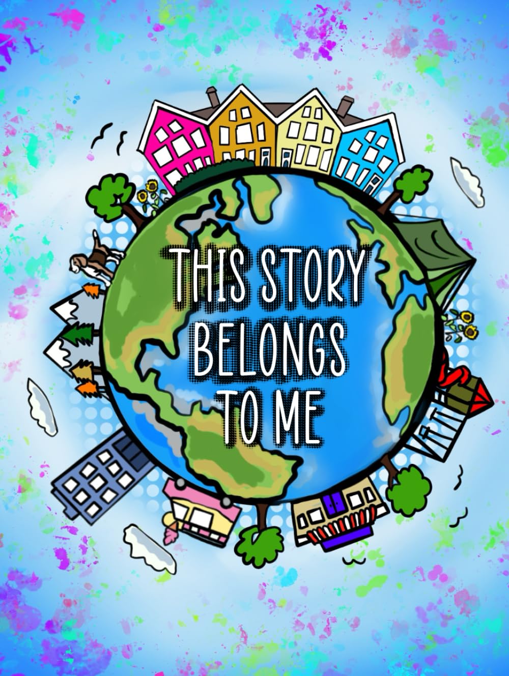 This Story Belongs To Me: A Life Story Book for children to complete with social workers, foster, kinship or adoptive families. (Therapeutic Books for Children)