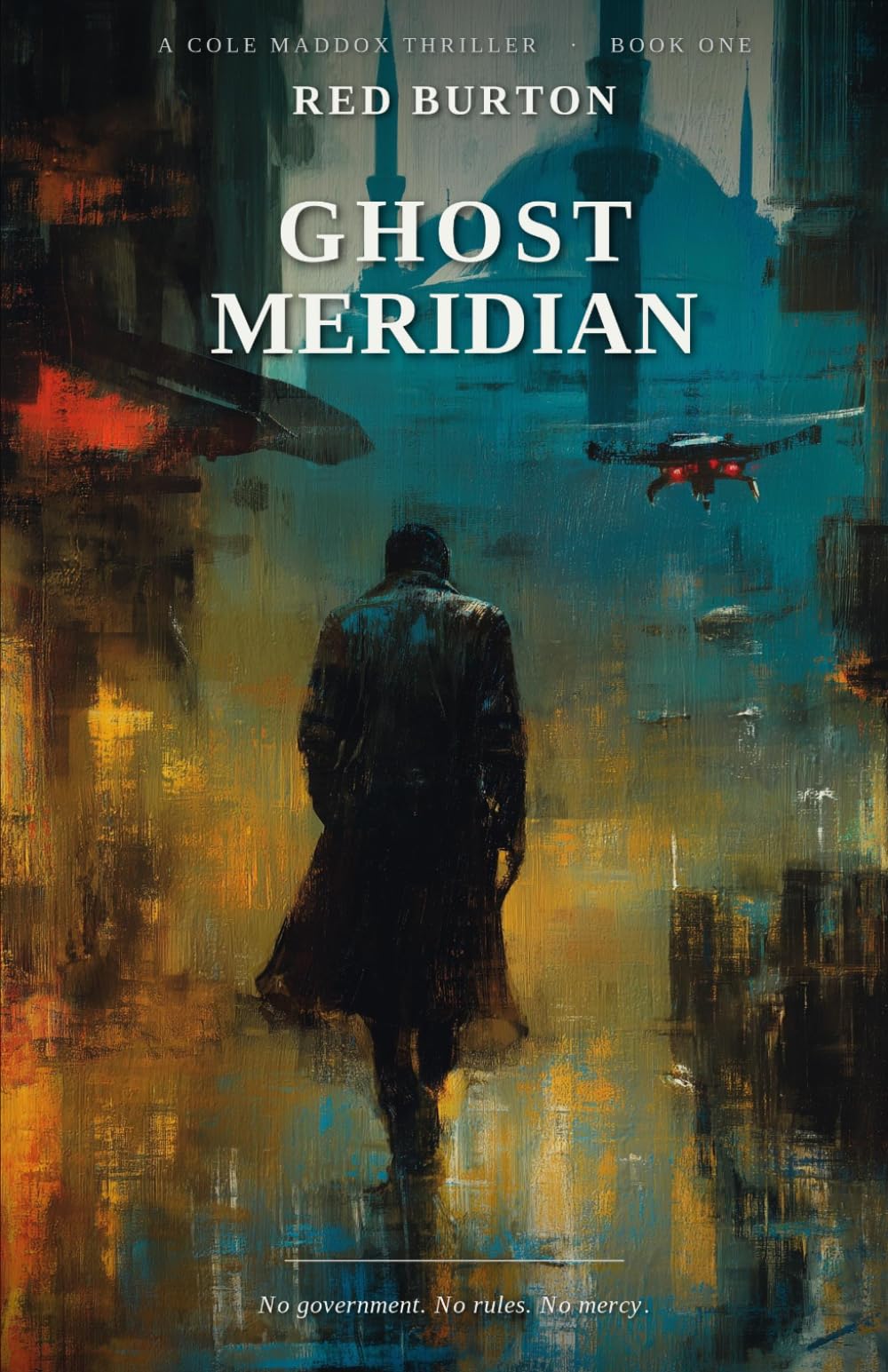 Ghost Meridian: A Cole Maddox Thriller: 1