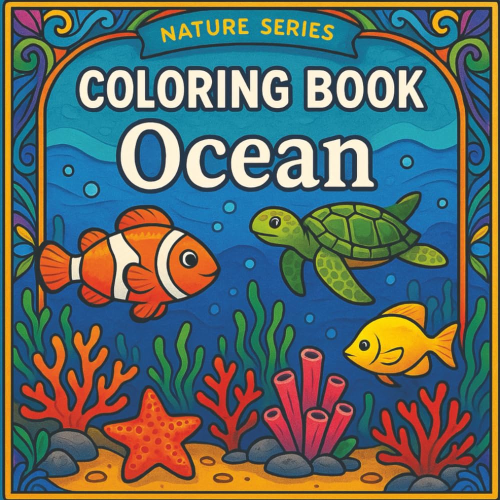 Ocean Coloring Book: 50 Fun and Relaxing Underwater Scenes with Fish, Turtles, Dolphins, Coral & More