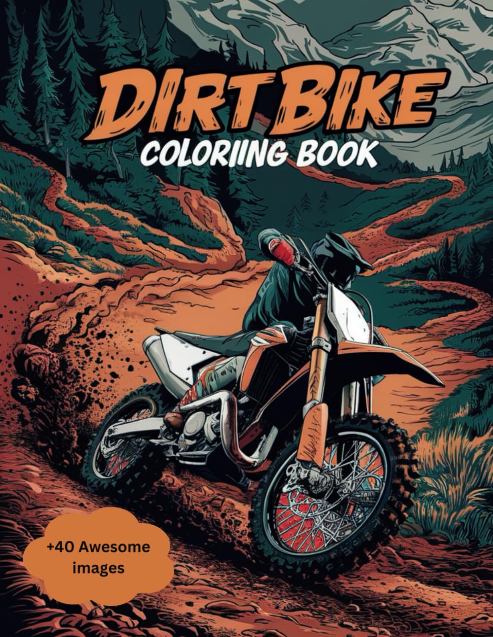 Dirt Bike Coloring Book For Kids: + 40 original motocross and dirt bike coloring design, perfect for children who love dirt bike and bike and motorcycle