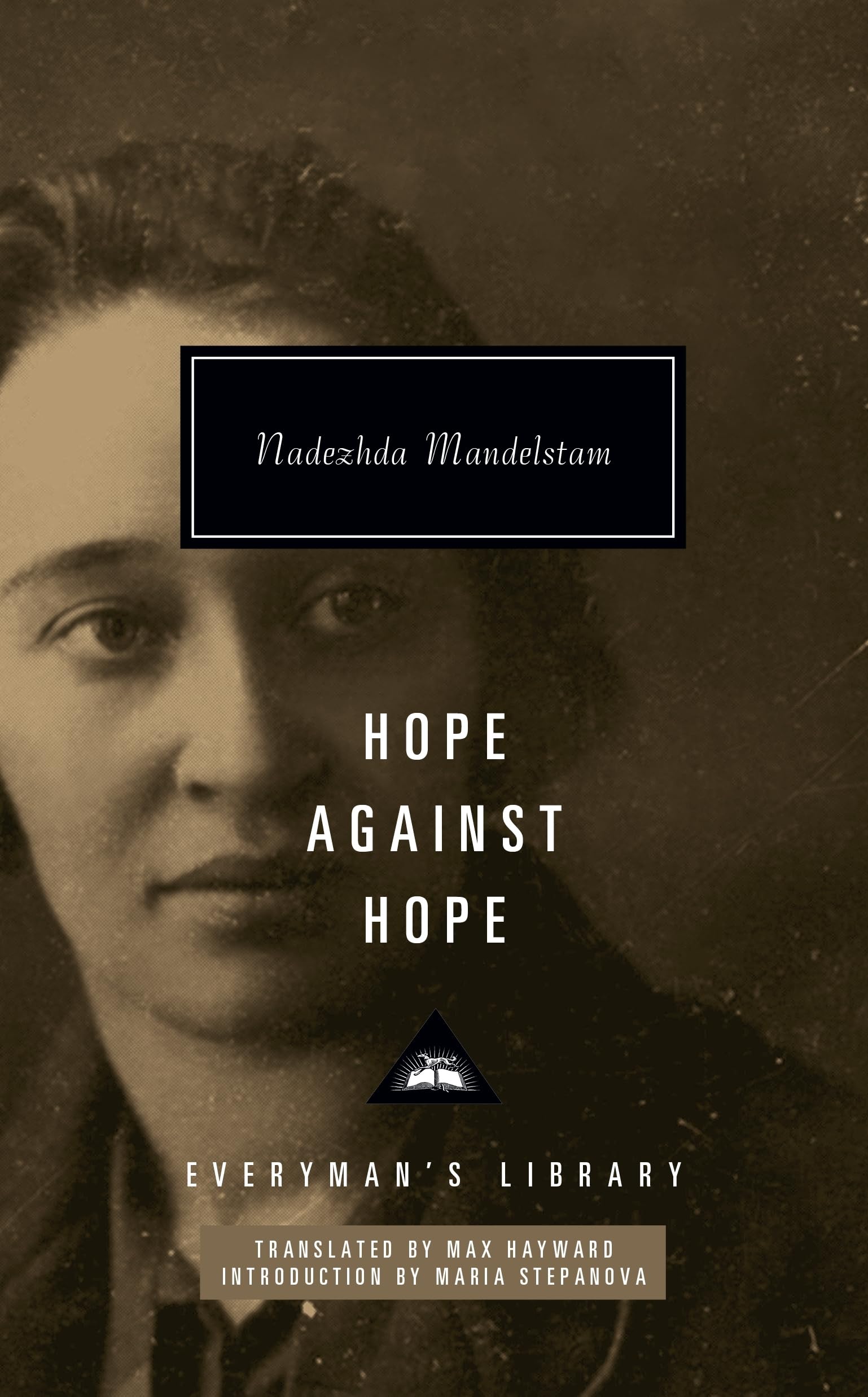 Hope Against Hope: a memoir (Everyman’s Library Contemporary Classics)