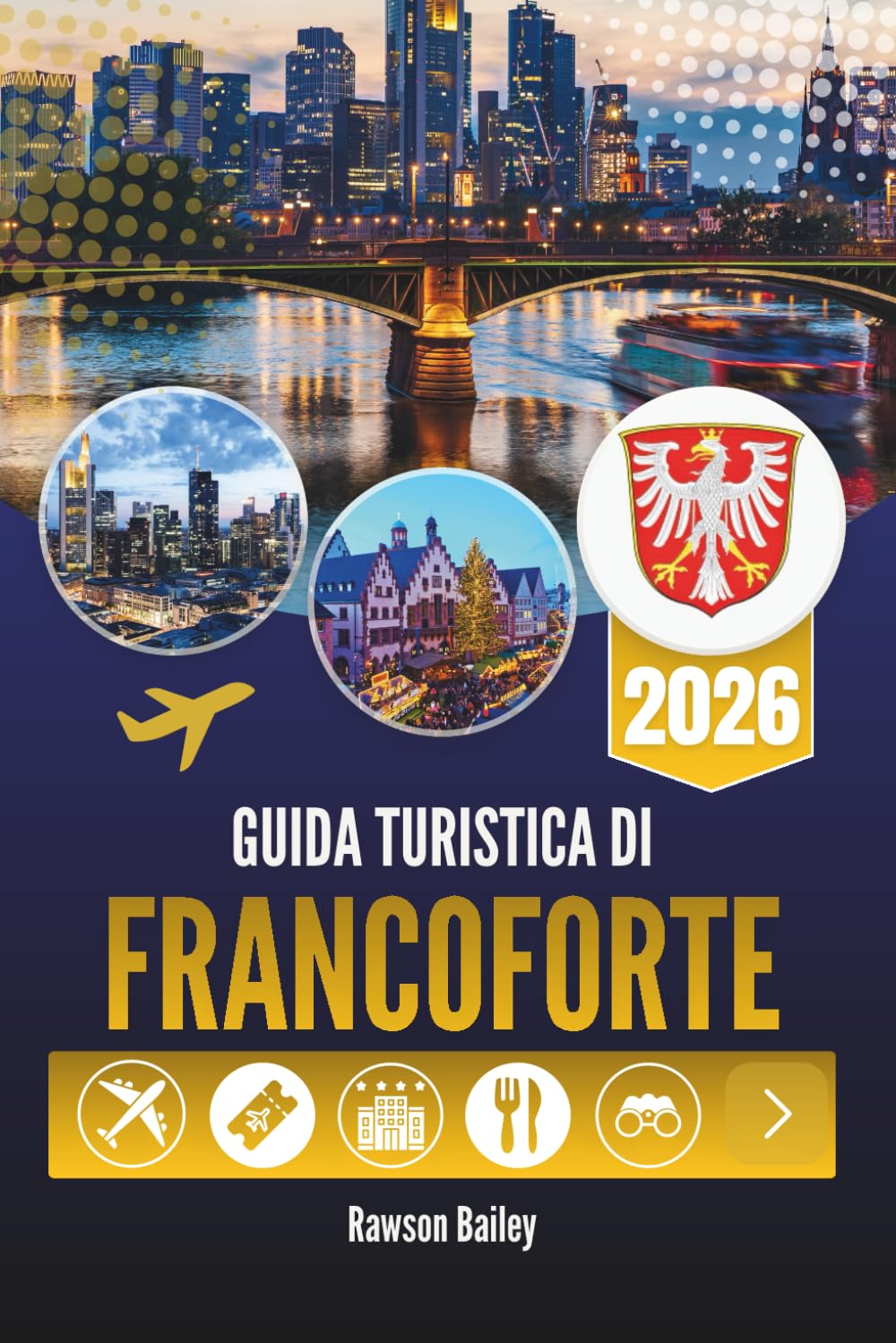GUIDA TURISTICA DI FRANCOFORTE 2O26: Alla scoperta del cuore pulsante della capitale finanziaria tedesca