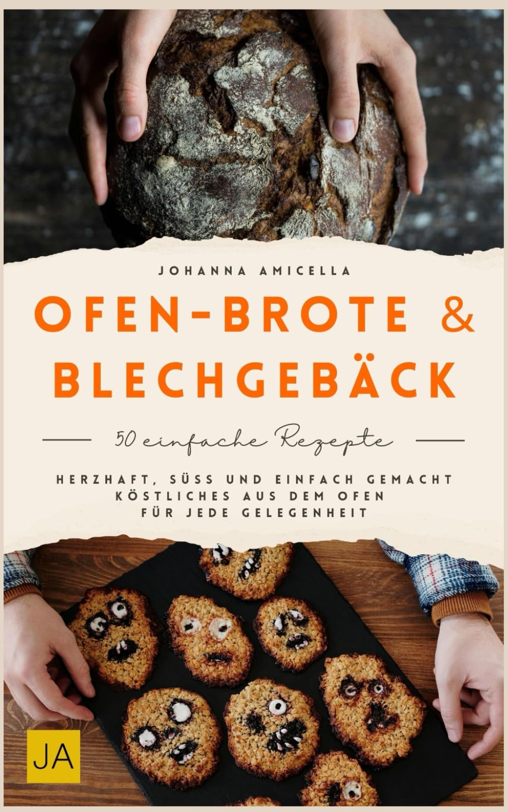 Ofen-Brote & Blechgebäck: Herzhaft, süß und einfach gemacht – Köstliches aus dem Ofen für jede Gelegenheit